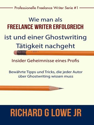 cover image of Freiberuflich Schreiben--Insider-Geheimnisse eines professionellen Ghostwriters